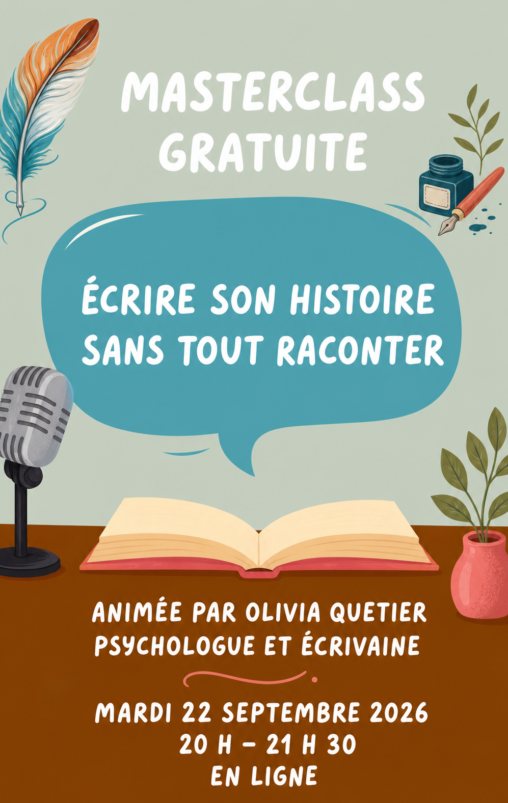 Masterclass Écrire son histoire sans tout raconter Masterclass gratuite Écrire son histoire sans tout raconter, mardi 22 septembre 2026 à 20 h